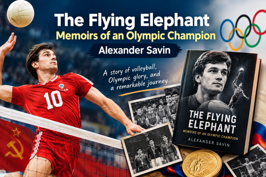 The Flying Elephant Memoirs of an Olympic Champion Alexander Savin