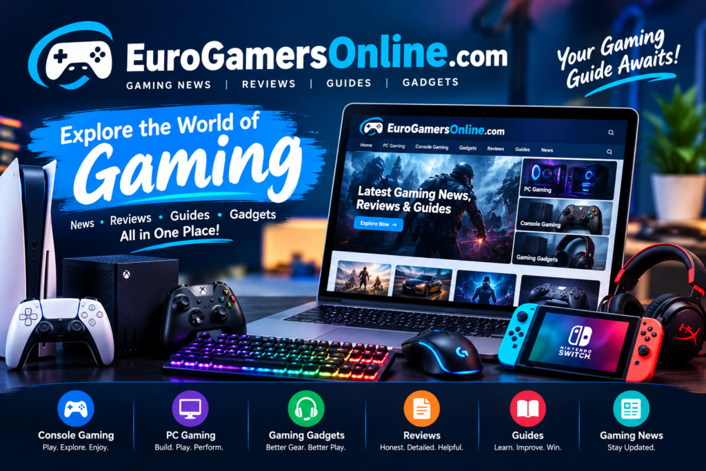 EuroGamersOnline.com: Gaming Guides, Reviews & Gadgets EuroGamersOnline.com