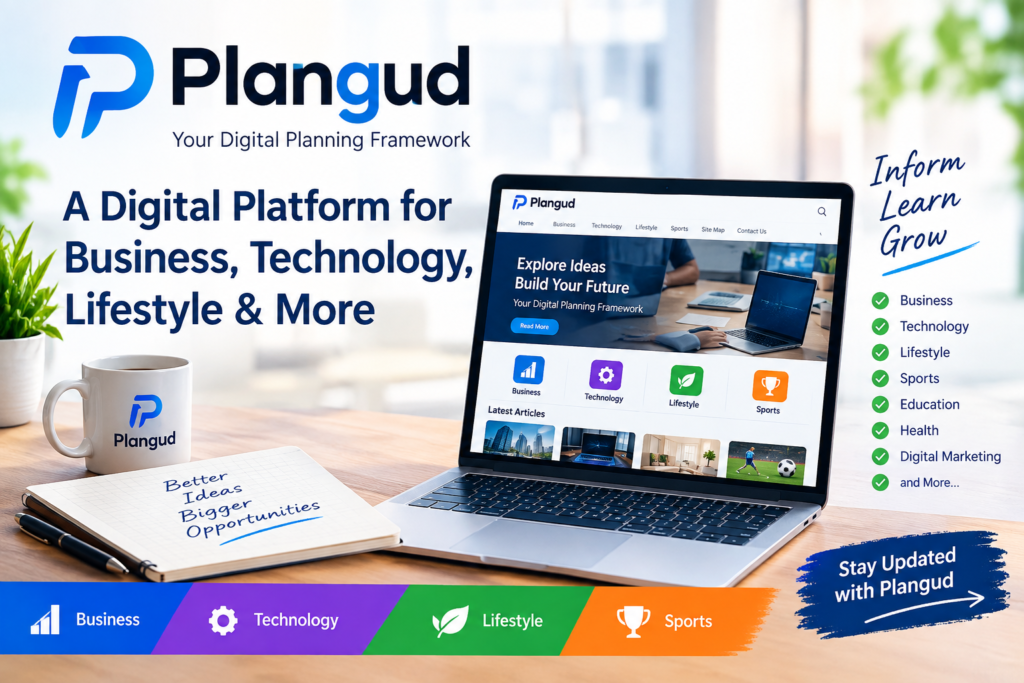 Plangud – Digital Platform for Business, Technology, Lifestyle & More Plangud